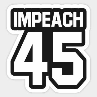 Impeach 45 Sticker